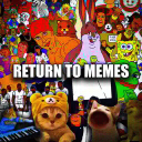 Return To Memes